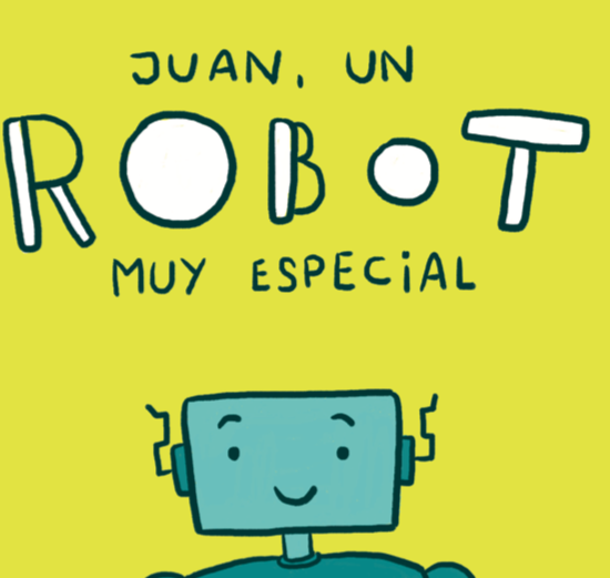 Juan, un robot muy especial.