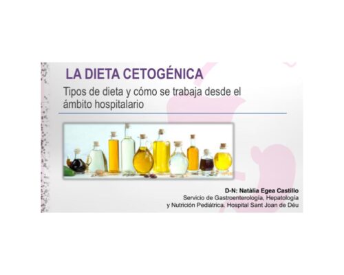 Tipos de Dieta Cetogénica y como se trabajan desde el ámbito hospitalario.