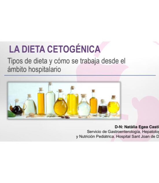 Tipos de Dieta Cetogénica y como se trabajan desde el ámbito hospitalario.