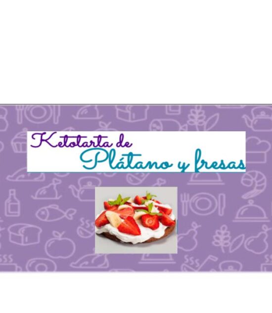 KetoTarta de plátano y fresa