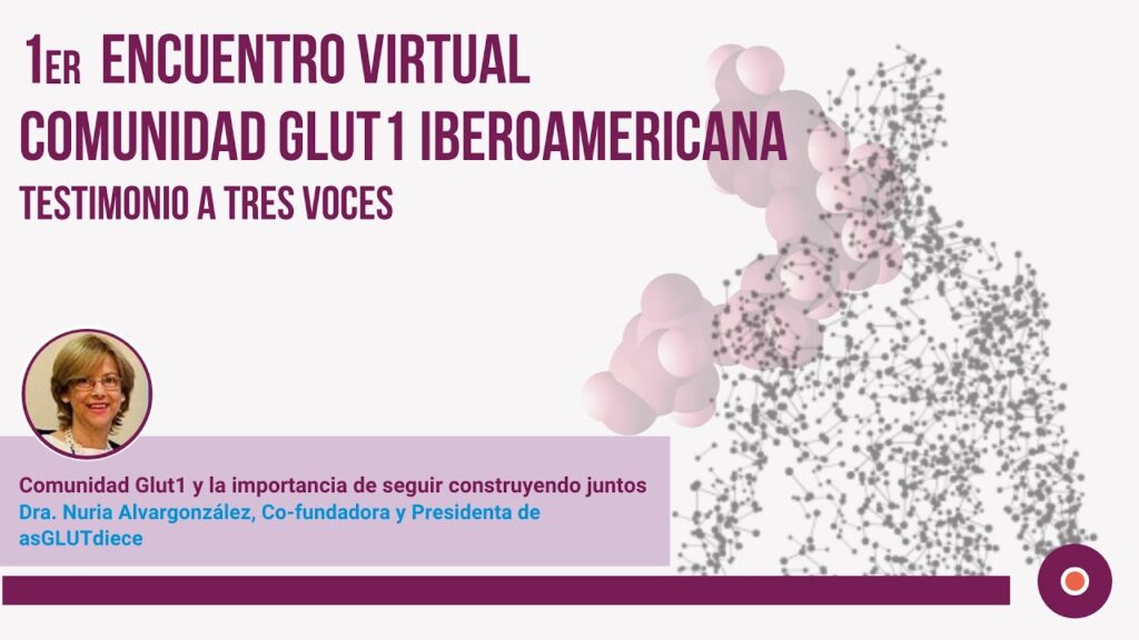 Núria Alvargonzález: “Comunidad Glut1 y la importancia de seguir construyendo juntos”