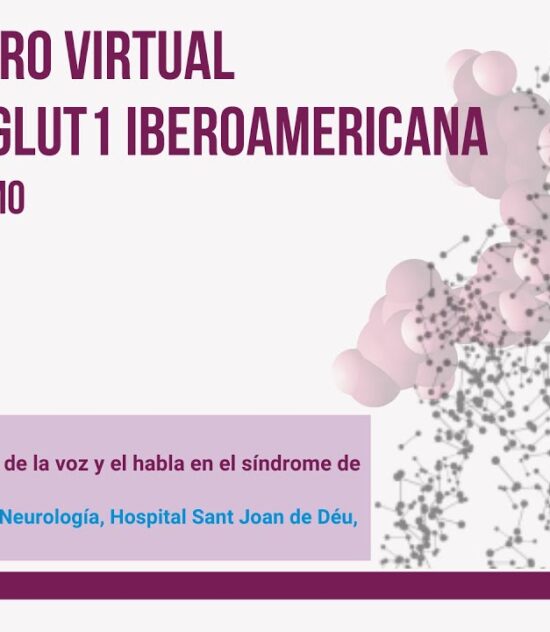 Dra. Leticia Pías: “Proyecto de caracterización de la voz y el habla en el síndrome de Glut1”