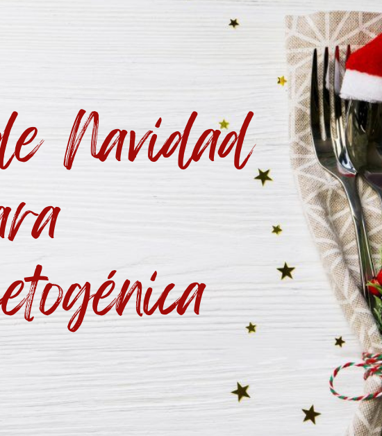 Menús de Navidad para Dieta Cetogénica