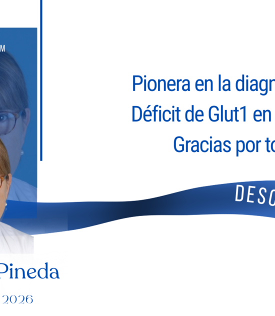 In Memoriam: Dra. Mercè Pineda. Gracias por tanto en favor de las familias con Déficit de Glut1.